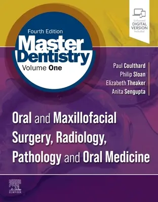 Master Dentistry Volume 1 : Chirurgie orale et maxillo-faciale, radiologie, pathologie et médecine bucco-dentaire - Master Dentistry Volume 1: Oral and Maxillofacial Surgery, Radiology, Pathology and Oral Medicine