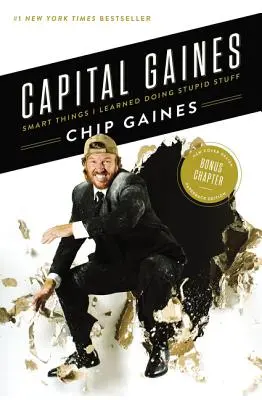 Capital Gaines : Les choses intelligentes que j'ai apprises en faisant des choses stupides - Capital Gaines: Smart Things I Learned Doing Stupid Stuff