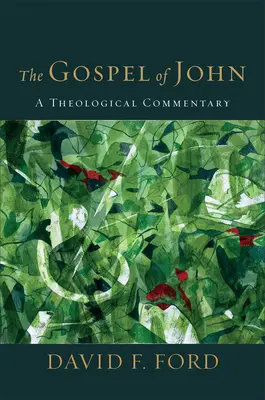 L'Évangile de Jean : un commentaire théologique - The Gospel of John: A Theological Commentary