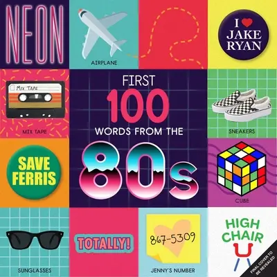 Les 100 premiers mots des années 80 (Highchair U) - First 100 Words from the 80s (Highchair U)