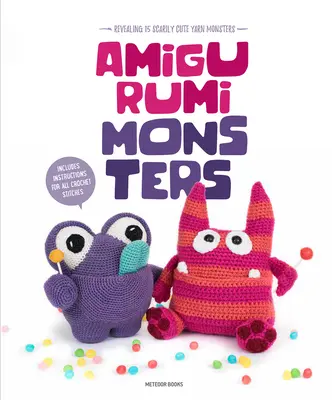 Amigurumi Monsters : Découvrez 15 monstres en fil d'une beauté effrayante - Amigurumi Monsters: Revealing 15 Scarily Cute Yarn Monsters