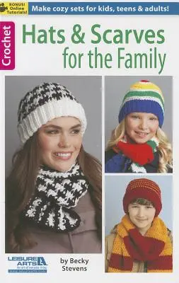 Chapeaux et écharpes pour la famille - Hats & Scarves for the Family