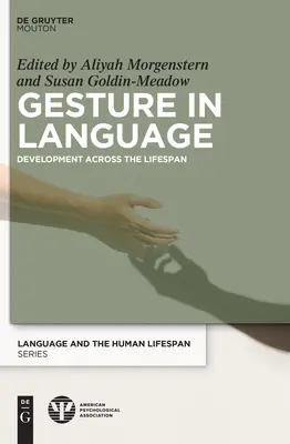 Le geste dans le langage : Le développement au cours de la vie - Gesture in Language: Development Across the Lifespan