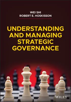 Comprendre et gérer la gouvernance stratégique - Understanding and Managing Strategic Governance