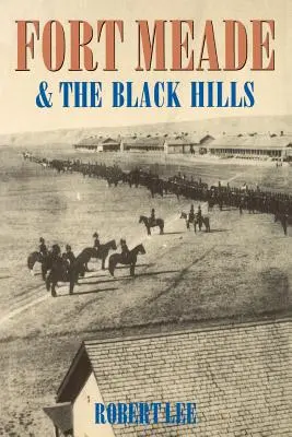 Fort Meade et les Black Hills - Fort Meade and the Black Hills