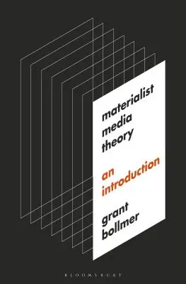 Théorie matérialiste des médias : Une introduction - Materialist Media Theory: An Introduction