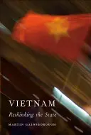 Vietnam : Repenser l'État - Vietnam: Rethinking the State