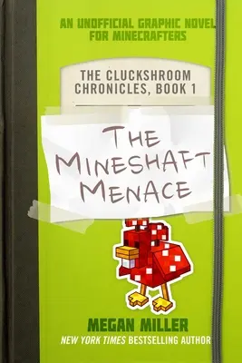 La menace du puits de mine, 1 : roman graphique non officiel pour les Minecrafters - The Mineshaft Menace, 1: An Unofficial Graphic Novel for Minecrafters