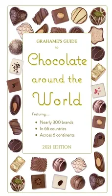 Guide Grahame du chocolat à travers le monde - Grahame's Guide to Chocolate around the World