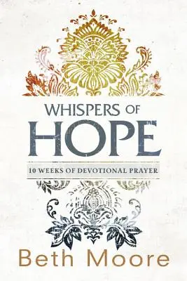 Chuchotements d'espoir : 10 semaines de prière dévotionnelle - Whispers of Hope: 10 Weeks of Devotional Prayer