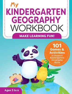 Mon cahier de géographie pour la maternelle : 101 jeux et activités pour renforcer les compétences en géographie des élèves de maternelle - My Kindergarten Geography Workbook: 101 Games & Activities to Support Kindergarten Geography Skills