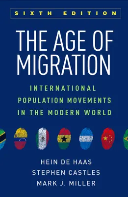 L'âge de la migration : Les mouvements internationaux de population dans le monde moderne - The Age of Migration: International Population Movements in the Modern World