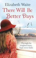 Il y aura des jours meilleurs - There Will Be Better Days
