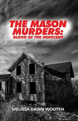Les meurtres de Mason : Le sang des innocents - The Mason Murders: Blood of the Innocent