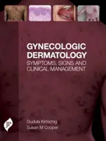 Dermatologie gynécologique - Gynecologic Dermatology