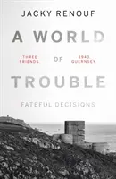 World of Trouble - Fateful Decisions (en anglais) - World of Trouble - Fateful Decisions