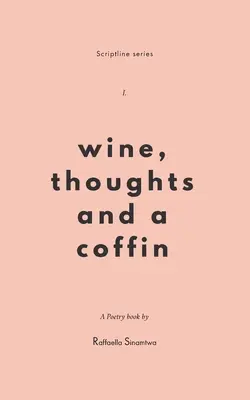 Du vin, des pensées et un cercueil - Wine, Thoughts and a Coffin