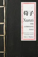 Xunzi : Le texte complet - Xunzi: The Complete Text
