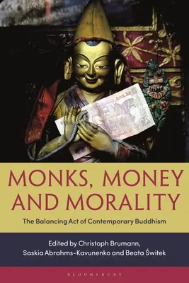 Les moines, l'argent et la morale : L'équilibre du bouddhisme contemporain - Monks, Money, and Morality: The Balancing Act of Contemporary Buddhism