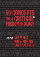 50 concepts pour une phénoménologie critique - 50 Concepts for a Critical Phenomenology