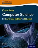 Complete Computer Science for Cambridge Igcserg & O Level Student Book (en anglais) - Complete Computer Science for Cambridge Igcserg & O Level Student Book