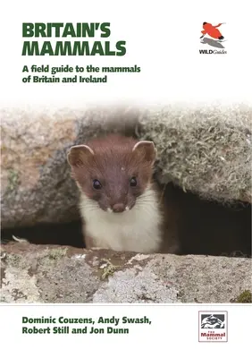 Les mammifères de Grande-Bretagne, édition mise à jour : Un guide de terrain pour les mammifères de Grande-Bretagne et d'Irlande - Britain's Mammals Updated Edition: A Field Guide to the Mammals of Great Britain and Ireland