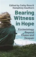 Témoigner dans l'espoir : l'engagement chrétien dans les temps difficiles - Bearing Witness in Hope: Christian Engagement in Challenging Times