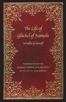 La vie de Gluckel de Hameln : Un mémoire - The Life of Gluckel of Hameln: A Memoir