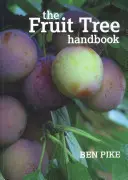 Le manuel de l'arbre fruitier - The Fruit Tree Handbook