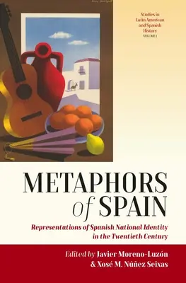 Métaphores d'Espagne : Les représentations de l'identité nationale espagnole au XXe siècle - Metaphors of Spain: Representations of Spanish National Identity in the Twentieth Century