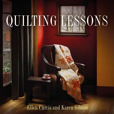 Leçons de patchwork - Quilting Lessons