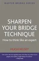 Affinez votre technique de bridge - Sharpen Your Bridge Technique