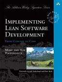 Mise en œuvre d'un développement logiciel allégé : Du concept à l'argent - Implementing Lean Software Development: From Concept to Cash