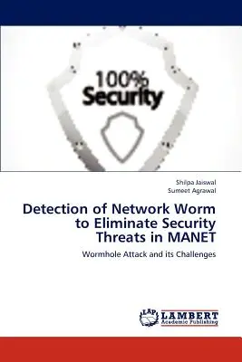 Détection d'un ver de réseau pour éliminer les menaces de sécurité dans Manet - Detection of Network Worm to Eliminate Security Threats in Manet