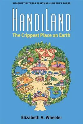 Handiland : L'endroit le plus infirme de la planète - Handiland: The Crippest Place on Earth