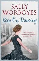 Keep on Dancing - Une saga familiale dramatique avec une héroïne inoubliable - Keep on Dancing - A dramatic family saga with an unforgettable heroine