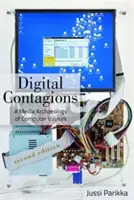 Contagions numériques : une archéologie médiatique des virus informatiques, deuxième édition - Digital Contagions; A Media Archaeology of Computer Viruses, Second Edition