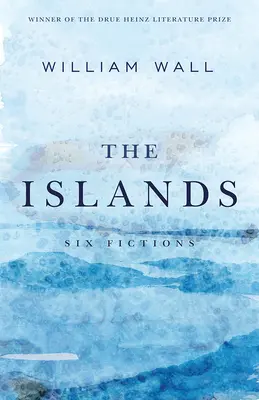 Les îles : Six Fictions - The Islands: Six Fictions