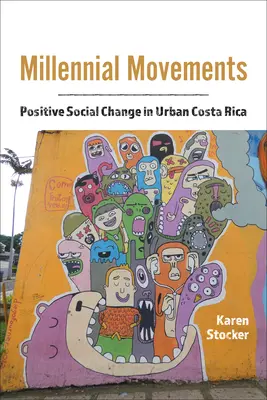 Mouvements millénaires : Changement social positif dans les villes du Costa Rica - Millennial Movements: Positive Social Change in Urban Costa Rica