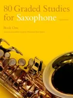 80 études graduées pour saxophone, Livre 1 : (Alto/Ténor) - 80 Graded Studies for Saxophone, Book One: (Alto/Tenor)