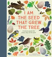 Je suis la graine qui a fait pousser l'arbre - Un poème sur la nature pour chaque jour de l'année - National Trust - I Am the Seed That Grew the Tree - A Nature Poem for Every Day of the Year - National Trust