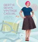 Gertie Sews Vintage Casual : Un guide moderne des styles de vêtements de sport des années 1940 et 1950 - Gertie Sews Vintage Casual: A Modern Guide to Sportswear Styles of the 1940s and 1950s