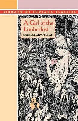 Une fille du Limberlost - A Girl of the Limberlost