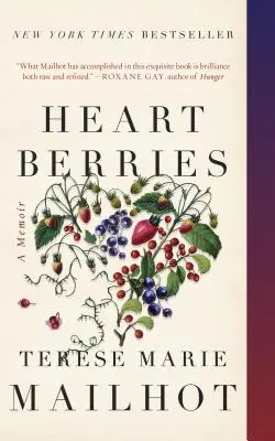 Les baies du cœur : A Memoir - Heart Berries: A Memoir