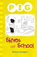 Le cochon quitte l'école - Pig Skives off School