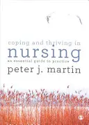 Faire face et s'épanouir en soins infirmiers : Un guide essentiel pour la pratique - Coping and Thriving in Nursing: An Essential Guide to Practice