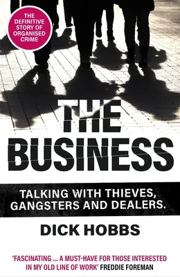 Les affaires : Parler avec les voleurs, les gangsters et les dealers - The Business: Talking with Thieves, Gangsters and Dealers