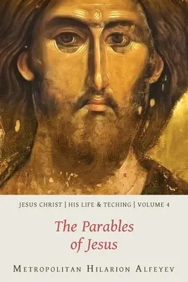 Jésus-Christ : Sa vie et son enseignement, Vol. 4 - Les paraboles de Jésus - Jesus Christ: His Life and Teaching, Vol. 4 - The Parables of Jesus