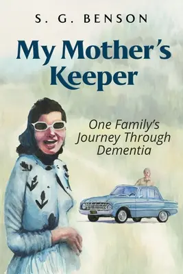 Le gardien de ma mère : Le voyage d'une famille à travers la démence - My Mother's Keeper: One family's journey through dementia