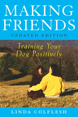 Se faire des amis : Éduquer son chien de manière positive - Making Friends: Training Your Dog Positively
